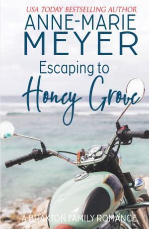 Escaping to Honey Grove (Braxton Brothers #3)
