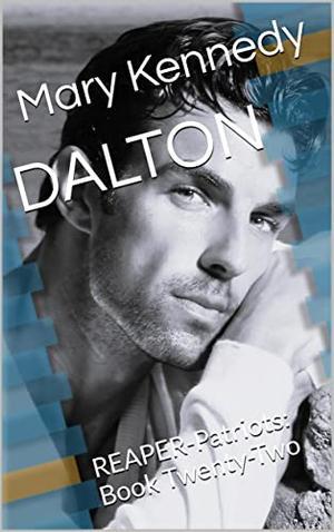 DALTON: REAPER-Patriots: Book Twenty-Two by Mary Kennedy