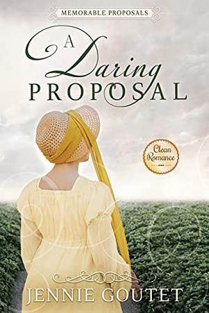 A Daring Proposal (Memorable Proposals #3)