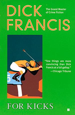 For Kicks by Dick Francis