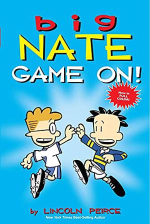 Big Nate: Game On! by Lincoln Peirce