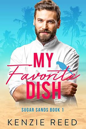 My Favorite Dish by Kenzie Reed