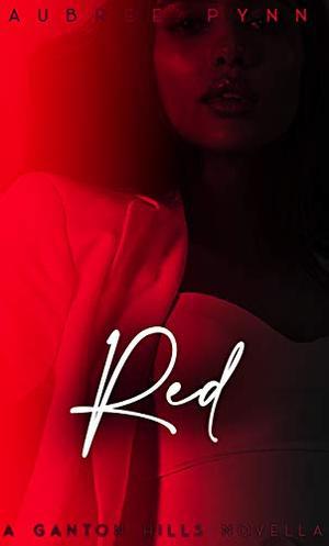 Red by Aubreé Pynn