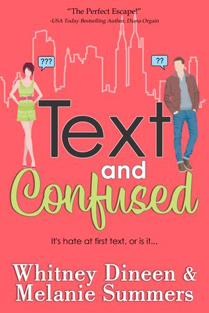 Text and Confused: It's hate at first sight... (An Accidentally in Love Story #6)