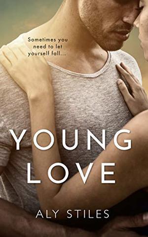 Young Love by Alyson Santos, Aly Stiles
