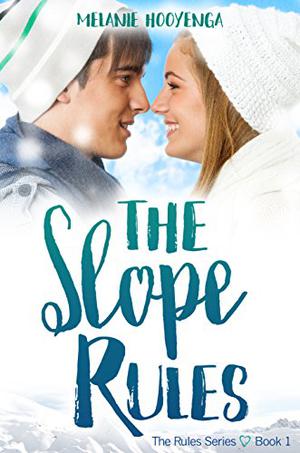 The Slope Rules by Melanie Hooyenga