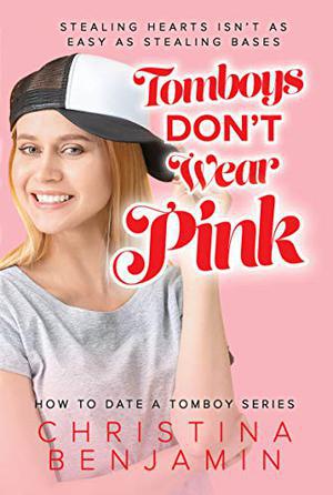 Tomboy’s Don’t Wear Pink (How To Date A Tomboy #1)