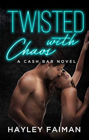 Twisted with Chaos (Cash Bar #5)