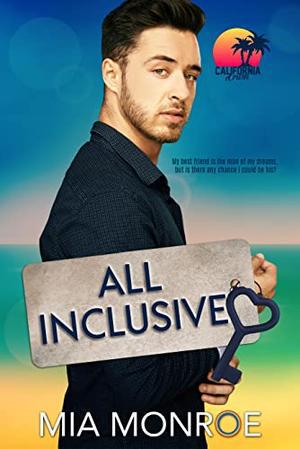 All Inclusive (California Crush #2)