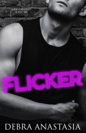 FLICKER by Debra Anastasia