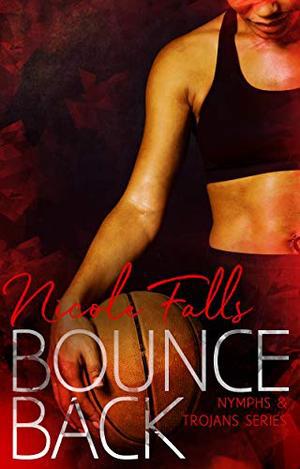 Bounce Back by Nicole Falls