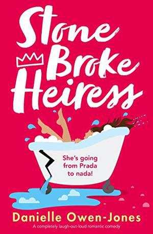 Stone Broke Heiress by Danielle Owen-Jones