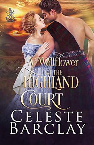 A Wallflower at the Highland Court (The Highland Ladies #3)