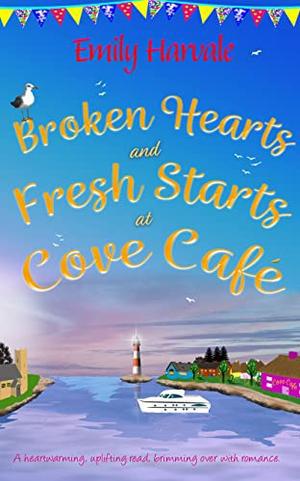 Broken Hearts and Fresh Starts at Cove Café (Clementine Cove #2)