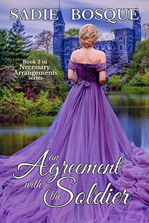 An Agreement with the Soldier by Sadie Bosque