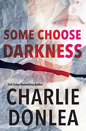 Some Choose Darkness (Rory Moore/Lane Phillips #1)