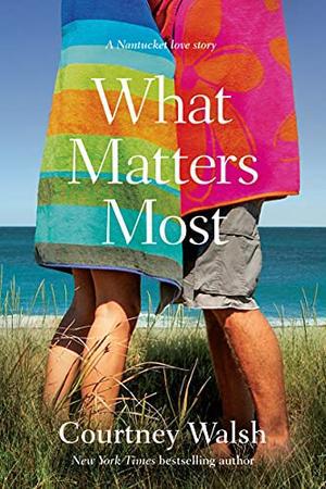 What Matters Most (Nantucket Love Story #3)