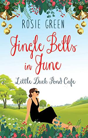 Jingle Bells in June (The Little Duck Pond Cafe #21)