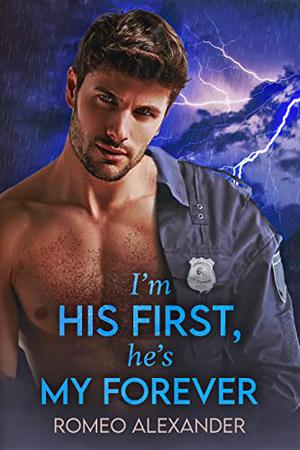 I’m His First, He’s My Forever by Romeo Alexander
