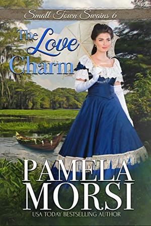 The Love Charm by Pamela Morsi