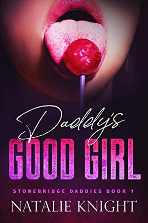 Daddy's Good Girl (Stonebridge Daddies #1)