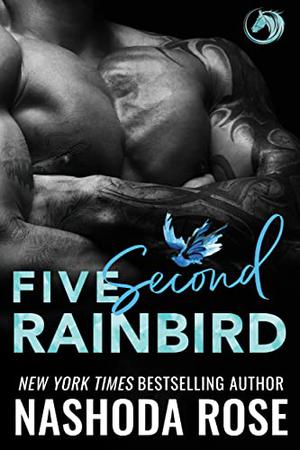 Five Second Rainbird by Nashoda Rose
