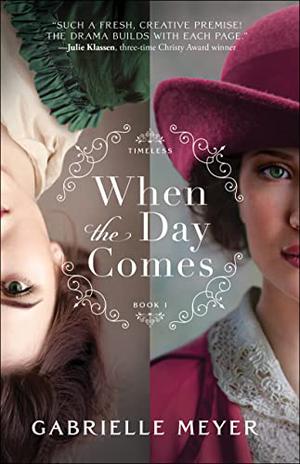 When the Day Comes (Timeless #1)