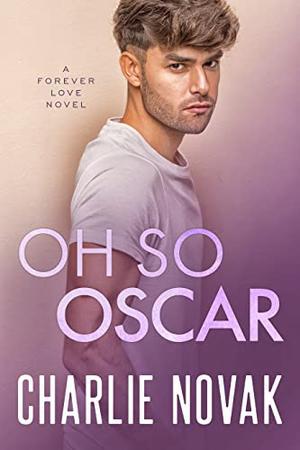 Oh So Oscar (Forever Love #3)