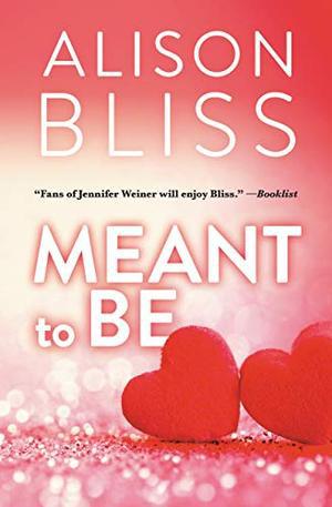 Meant to Be by Alison Bliss