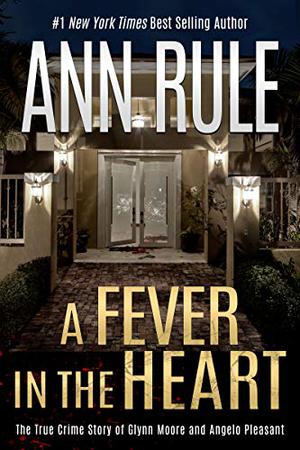 A Fever in the Heart: And Other True Cases (Crime Files #3)