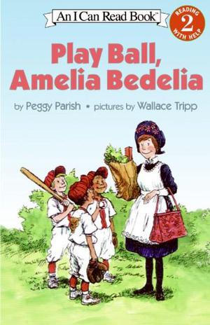 Play Ball Amelia Bedelia (Amelia Bedelia #5)