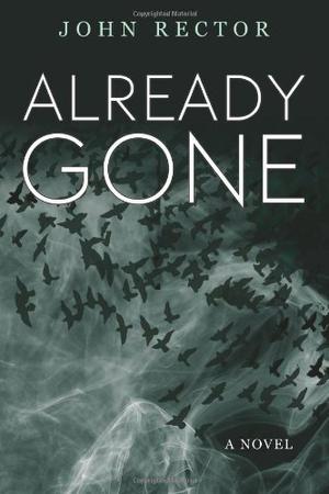 Already Gone by John Rector