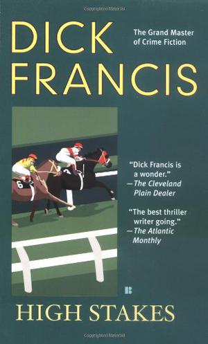 High Stakes by Dick Francis