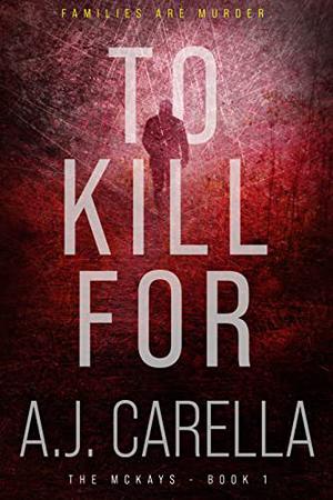To Kill For (The McKays #1)