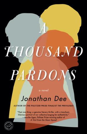A Thousand Pardons by Jonathan Dee