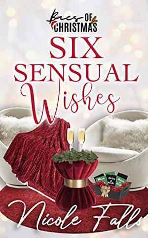Six Sensual Wishes: Baes of Christmas (Baes of Christmas #6)