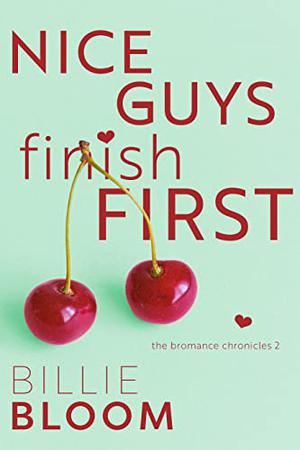 Nice Guys Finish First (Bromance Chronicles #2)