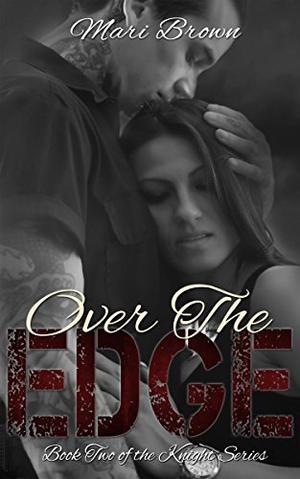 Over the Edge by Mari Brown