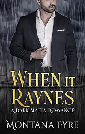 When it Raynes (Frost Industries #1)