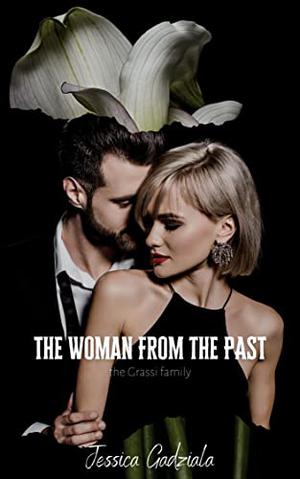 The Woman from the Past (Grassi Family #4)