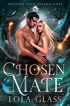 Chosen Mate (Rejected Mate Refuge #4)