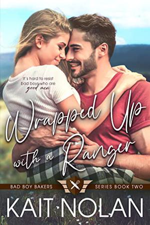 Wrapped Up with a Ranger (Bad Boy Bakers #2)