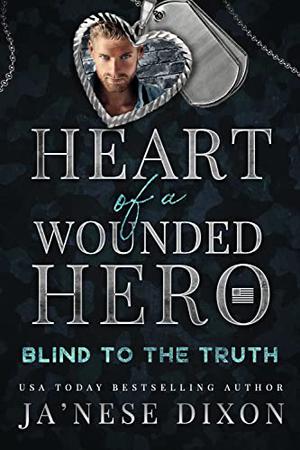 Blind to the Truth by Ja'Nese Dixon