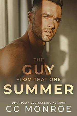 The Guy from that One Summer by C.C. Monroe