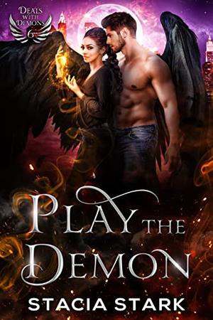 Play the Demon (Deals with Demons #6)