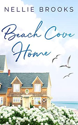 Beach Cove Home by Nellie Brooks