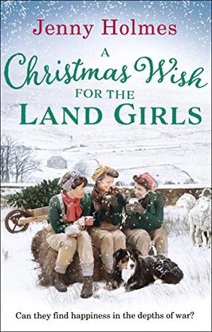 A Christmas Wish for Land Girls (Land Girls #3)