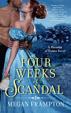 Four Weeks of Scandal (Hazards of Dukes #5)