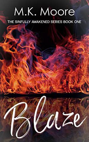 Blaze by M.K. Moore