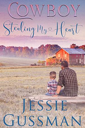 Cowboy Stealing My Heart (Coming Home to North Dakota #3)